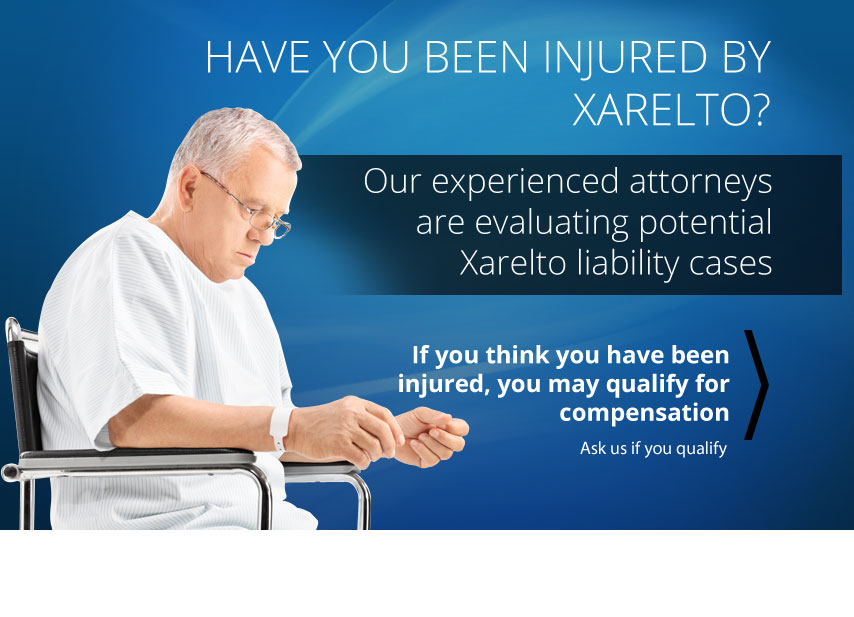 Have You Been Injured by Xarelto?